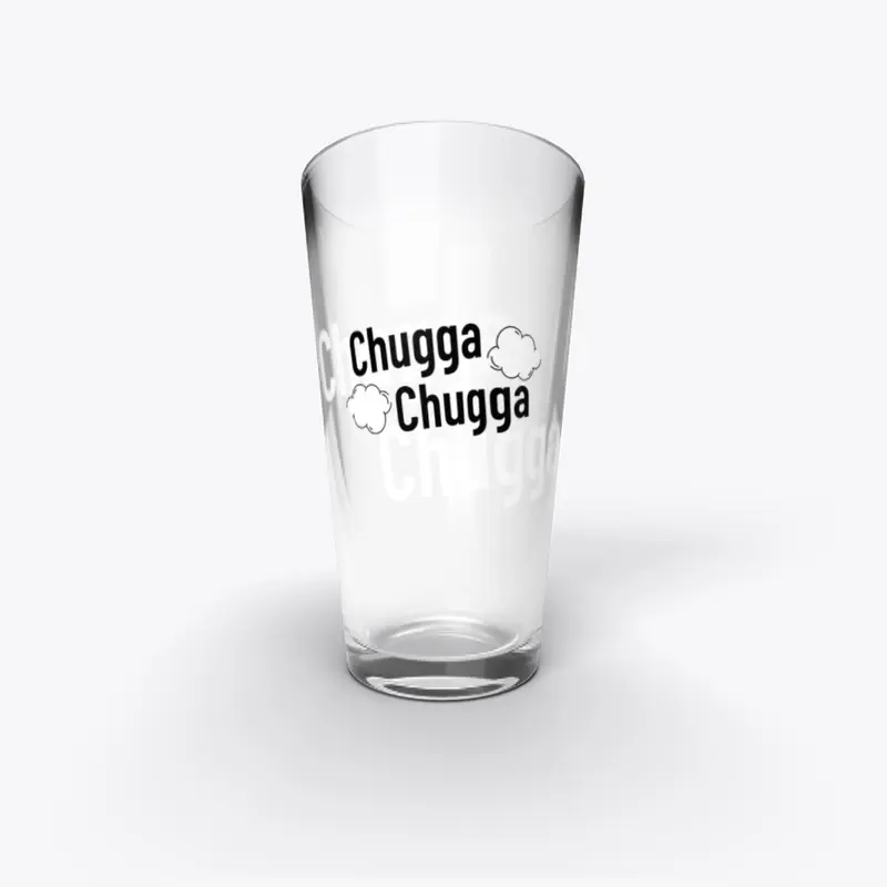 "Chugga Chugga" Pint Glass